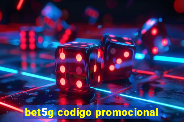 bet5g codigo promocional